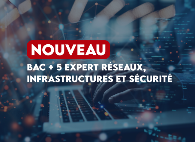 Nouvelle formation bac+5 réseaux infrastructures cybersécurité